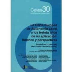 Libro, Audiolibro La Carta Europea De Autonomía Local A Los Treinta Años De Su Aplicación: Balance Y Perspectivas La Carta Europea De Autonomía Local A Los Treinta Años De Su Aplicación: Balance Y Perspectivas