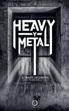 Heavy Y Metal A Traves Del Cristal