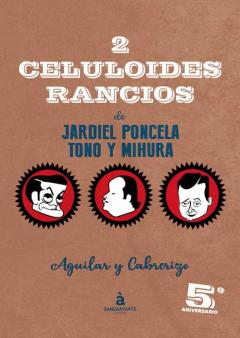 2 Celuloides Rancios De Jardicel Poncela, Tono Y Mihura