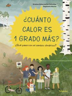 ¿Cuánto Calor Es 1 Grado Más? ¿Qué Pasa Con El Cambio Climático?