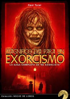Magnífico Día Para Un Exorcismo: La Saga Completa De &Quot;El Exorcist A&Quot;