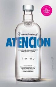 Comerciantes De Atencion: La Lucha Epica Por Entrar En Nuestra Cabeza