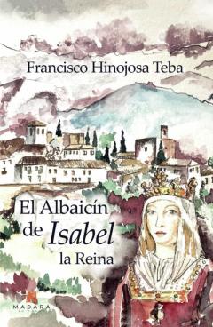 El Albaicin De Isabel La Reina
