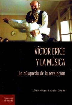 Libro, Audiolibro Victor Erice Y La Música. La Búsqueda De La Revelación Victor Erice Y La Música. La Búsqueda De La Revelación