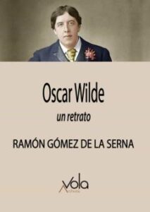 Oscar Wilde: Un Retrato
