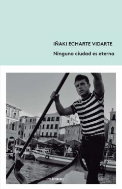 Ninguna Ciudad Es Eterna