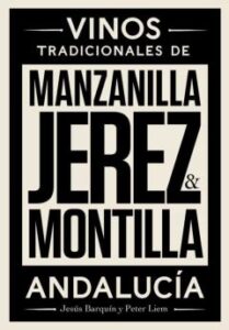 Jerez, Manzanilla &Amp; Montilla: Vinos Tradicionales De Andalucia