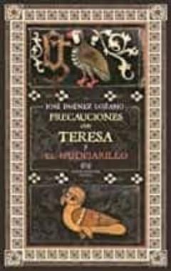 Precauciones Con Teresa Y El Mudejarillo