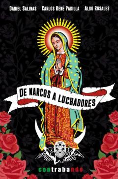 De Narcos A Luchadores. Panorámica Del Relato Mexicano Actual