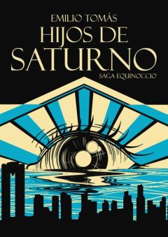 Hijos De Saturno (Saga Equinoccio 3)