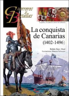 Libro, Audiolibro La Conquista De Canarias (1402-1496). Guerreros Y Batallas Nº 137 La Conquista De Canarias (1402-1496). Guerreros Y Batallas Nº 137