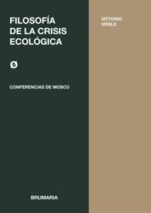 Filosofía De La Crisis Ecológica. Conferencias De Moscu