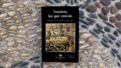 Vosotros, Los Que Entráis