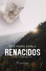 Renacidos: El Padre Pio Cambio Sus Vidas