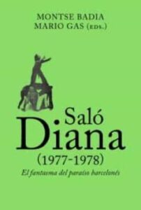 Saló Diana (1977-1978). El Fantasma Del Paríso Barcelonés