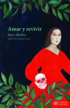 Amar Y Revivir: Cuentos Escogidos