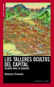 Los Talleres Ocultos Del Capital