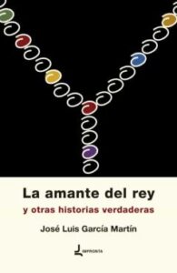 La Amante Del Rey Y Otras Historias Verdaderas