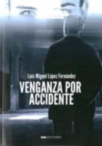 Venganza Por Accidente