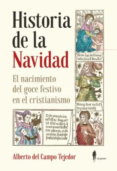 Libro, Audiolibro Historia De La Navidad: El Nacimiento Del Goce Festivo En El Cristianismo Historia De La Navidad: El Nacimiento Del Goce Festivo En El Cristianismo