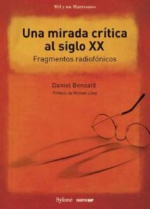 Una Mirada Critica Al Siglo Xx. Fragmentos Radiofonicos