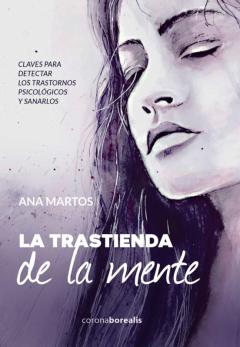 Libro, Audiolibro La Trastienda De La Mente. Claves Para Detectar Los Trastornos Psicológicos Y Sanarlos La Trastienda De La Mente. Claves Para Detectar Los Trastornos Psicológicos Y Sanarlos