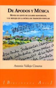 De Apodos Y Música. Motes De Gente De Lugares Manchegos Y Su Refl Ejo En La Musica Popular