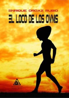 El Loco De Los Ovnis