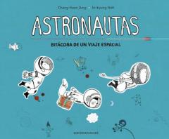 Astronauta. Bitácora De Un Viaje