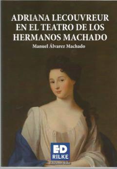 Libro, Audiolibro Adriana Lecouvreur En El Teatro De Los Hermanos Machado Adriana Lecouvreur En El Teatro De Los Hermanos Machado