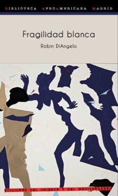 Libro, Audiolibro Fragilidad Blanca: Por Que Es Tan Dificil Para Los Blancos Hablar De Racismo Fragilidad Blanca: Por Que Es Tan Dificil Para Los Blancos Hablar De Racismo