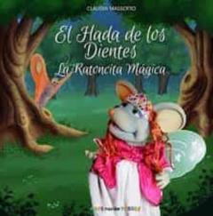 El Hada De Los Dientes La Ratoncita Magica