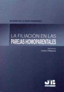 La Filiacion En Las Parejas Homoparentales