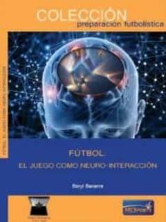 Libro, Audiolibro Futbol Como Neuro-Interaccion Futbol Como Neuro-Interaccion