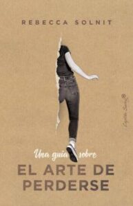 Una Guía Sobre El Arte De Perderse