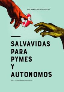 Salvavidas Para Pymes Y Autónomos. 75 Soluciones De Financiación