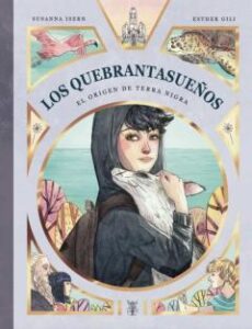 Los Quebrantasueños 2: El Origen De Terra Nigra