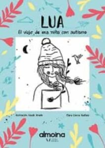 Lua. El Viaje De Una Niña Con Autismo