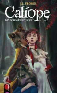 Calíope Y Las Lobas De Otoño