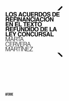 Libro, Audiolibro Los Acuerdos De Refinanciación En El Texto Refundido De La Ley Concursal Los Acuerdos De Refinanciación En El Texto Refundido De La Ley Concursal