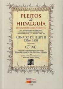 Pleitos De Hidalguía. Reinado De Felipe Ii 1556-1570 Tomo Ii (G-M )
