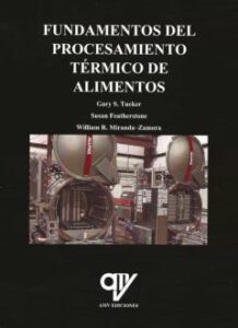 Fundamentos Del Procesamiento Termico De Alimentos