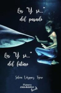 Los &Quot;Y Si…&Quot; Del Pasado. Los &Quot;Y Si…&Quot; Del Futuro