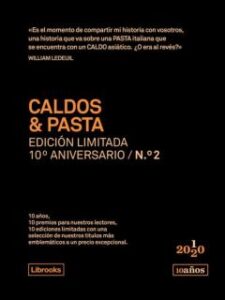 Caldos &Amp; Pasta. Edición Limitada 10º Aniversario N.° 2
