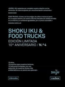 Shoku Iku &Amp; Food Trucks. Edición Limitada 10º Aniversario N.° 4
