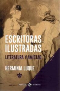 Escritoras Ilustradas. Literatura Y Amistad