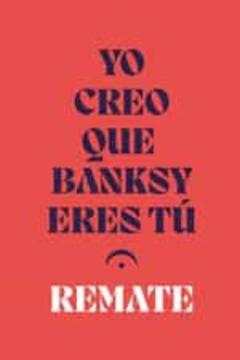 Yo Creo Que Banksy Eres Tu