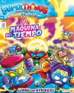 Libro Con Stickers. Superthings Power Machines. Rivals Of Kaboom. La Maquina Del Tiempo