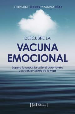 Descubre La Vacuna Emocional
