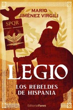 Legio. Los Rebeldes De Hispania